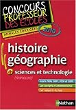 Histoire et g�ographie + Sciences et technologie (mineure) : Concours Professeur des �coles, Annales corrig�es