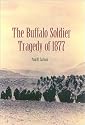 The Buffalo Soldier Tragedy of 1877 (Canseco-Keck History Series)
