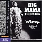 Review Big Mama Thornton  / In Europe: Big Mama Thornton with Muddy Waters' Blues Band