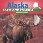 Alaska Facts and Symbols (States and Their Symbols)