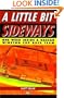 Little Bit Sideways: One Week Inside a Nascar Winston Cup Race Team