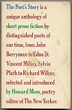 The Poets Story: Is a unique anthology of short prose fiction by distinguished poets of our time