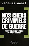 Nos chers criminels de guerre : Paris, Zagreb, Belgrade en classe affaires