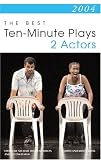 2004: The Best Ten-Minute Plays for 2 Actors