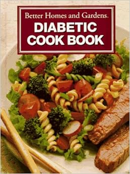 Better Homes and Gardens Diabetic Cookbook: Better Homes ...