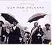 Our New Orleans: Benefit Album for the Gulf Coast