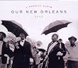 Our New Orleans: A Benefit Album For The Gulf Coast Hurricane Victims