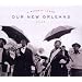 Our New Orleans: Benefit Album for the Gulf Coast