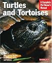 Turtles and Tortoises (Complete Pet Owner's Manual)