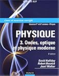 Physique, tome 3 : Ondes, optique et...