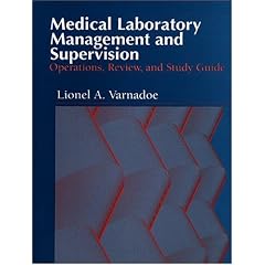Medical Laboratory Management and Supervision: Operations, Review, and Study Guide