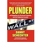 Click here to buy Plunder: Investigating Our Economic Calamity and the Subprime Scandal by  Danny Schechter and Robert Manning.