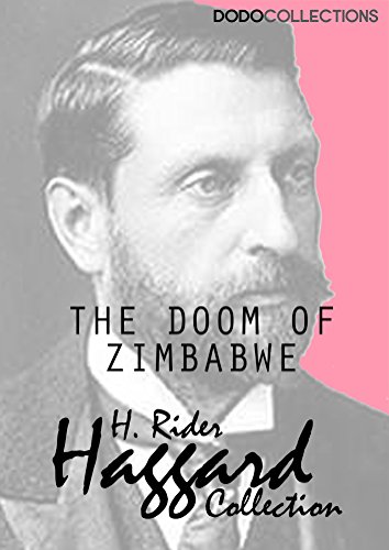 The Doom of Zimbabwe (H. Rider Haggard Collection)