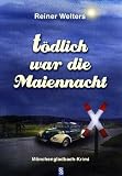 T�dlich war die Maiennacht: M�nchengladbach-Krimi
