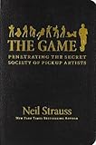 The Game: Penetrating the Secret Society of Pickup Artists by unknown (1st (first) Edition) [ImitationLeather(2005)]