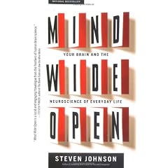 Mind Wide Open: Your Brain and the Neuroscience of Everyday Life
