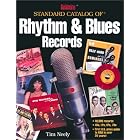 Goldmine Standard Catalog of Rhythm and Blues Records (Goldmine Price Guide to Collectible... by  Tim Neely