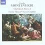 Claudio Monteverdi: Madrigals Book 4