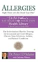 Allergies: Fight Them with the Blood Type Diet: The Individualized Plan for Treating Environmental and Food Allergies, ChronicSinus Infections, Asthma and Related Conditions