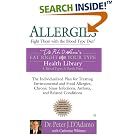 Click here to buy Allergies: Fight Them with the Blood Type Diet: The Individualized Plan for... by Peter J. D'Adamo and Catherine Whitney.