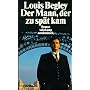 Der Mann, der zu sp�t kam