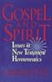 Gospel and Spirit: Issues in New Testament Hermeneutics