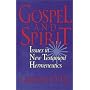 Gospel and Spirit: Issues in New Testament Hermeneutics