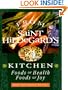 From Saint Hildegard's Kitchen: Foods of Health Foods of Joy