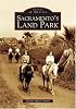 Sacramento's Land Park (Images of America)