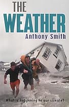 The Weather: The Truth About The Health Of Our Planet
