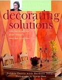 Debbie Travis` Decorating Solutions: More than 65 Paint and Plaster Finishes for Every Room in Your Home