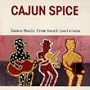 Cajun Spice: Dance Music S. Louisiana