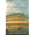The Hermitage: The Biography of a Great Museum