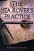 The Sea Rover's Practice: Pirate Tactics and Techniques, 1630-1730
