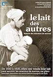 Revue Doriane Films  / Le lait des autres : histoire des nourrices du morvan