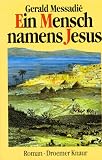 Ein Mensch namens Jesus - Gerald Messadi&eacute;