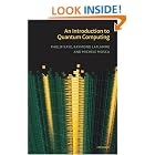 An Introduction to Quantum Computing by Phillip Kaye, Raymond Laflamme, and Michele Mosca