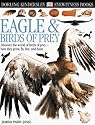 Eyewitness: Eagles & Birds of Prey