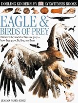 Eyewitness: Eagles & Birds of Prey