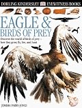 Eyewitness: Eagles & Birds of Prey
