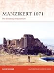Manzikert 1071: The breaking of Byzan...