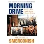 Morning Drive: Things I Wish I Knew Before I Start&hellip by Michael A. Smerconish