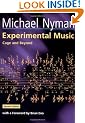 Experimental Music: Cage and Beyond (Music in the Twentieth Century)