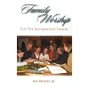 FAMILY WORSHIP FOR THE REFORMATION SEASON