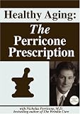 Healthy Aging: The Perricone Prescription