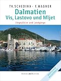 Dalmatien - Vis, Lastovo und Mljet: Liegepl�tze und Landg�nge