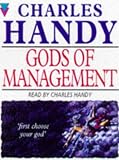 The Gods of Management: The Changing Work of Organisations