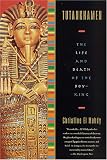 Tutankhamen: The Life and Death of the Boy-King
