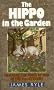 HIPPO IN THE GARDEN THE PB: Hearing God's Voice in the 21st Century