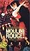 Moulin Rouge Moulin Rouge
